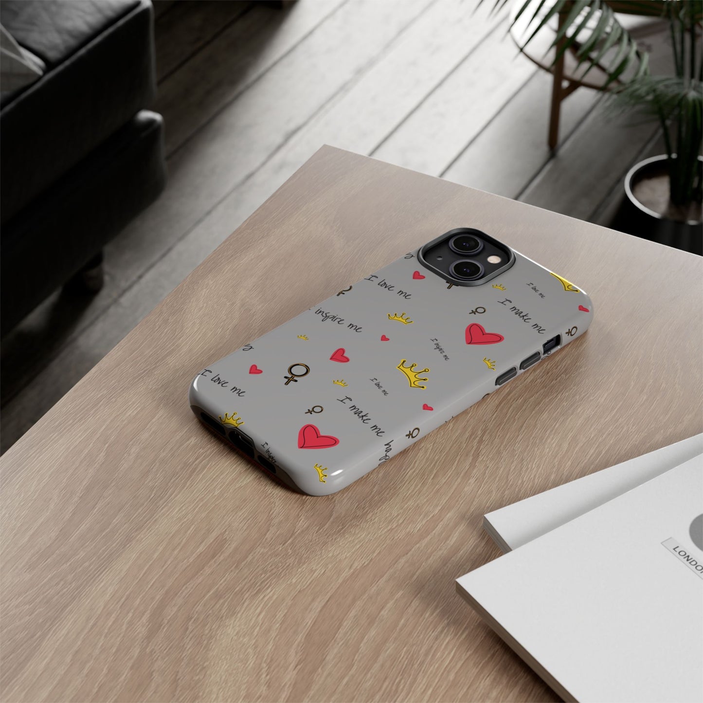 Inspirational Phone Case - Love & Empowerment Design
