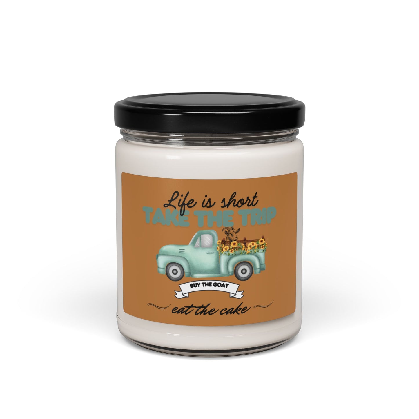 Scented Soy Candle - "Life is Short, Take the Trip" - Eco-Friendly 9oz