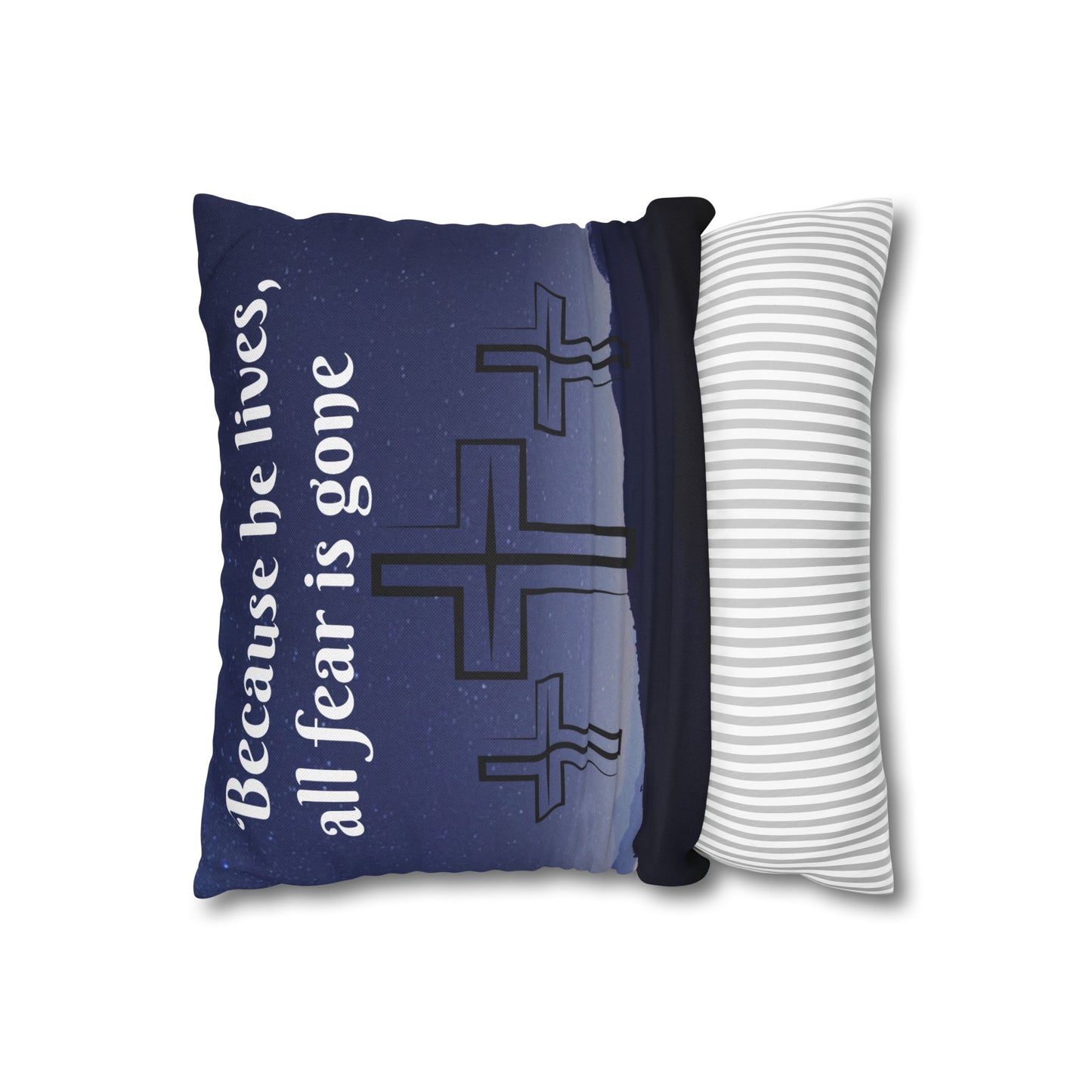 Inspirational Cross Pillowcase - "Because He Lives, I Can Face Tomorrow"