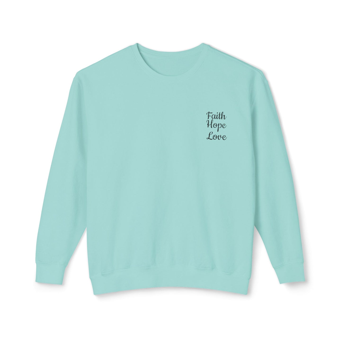 Faith, Hope, Love Unisex Lightweight Crewneck Sweatshirt