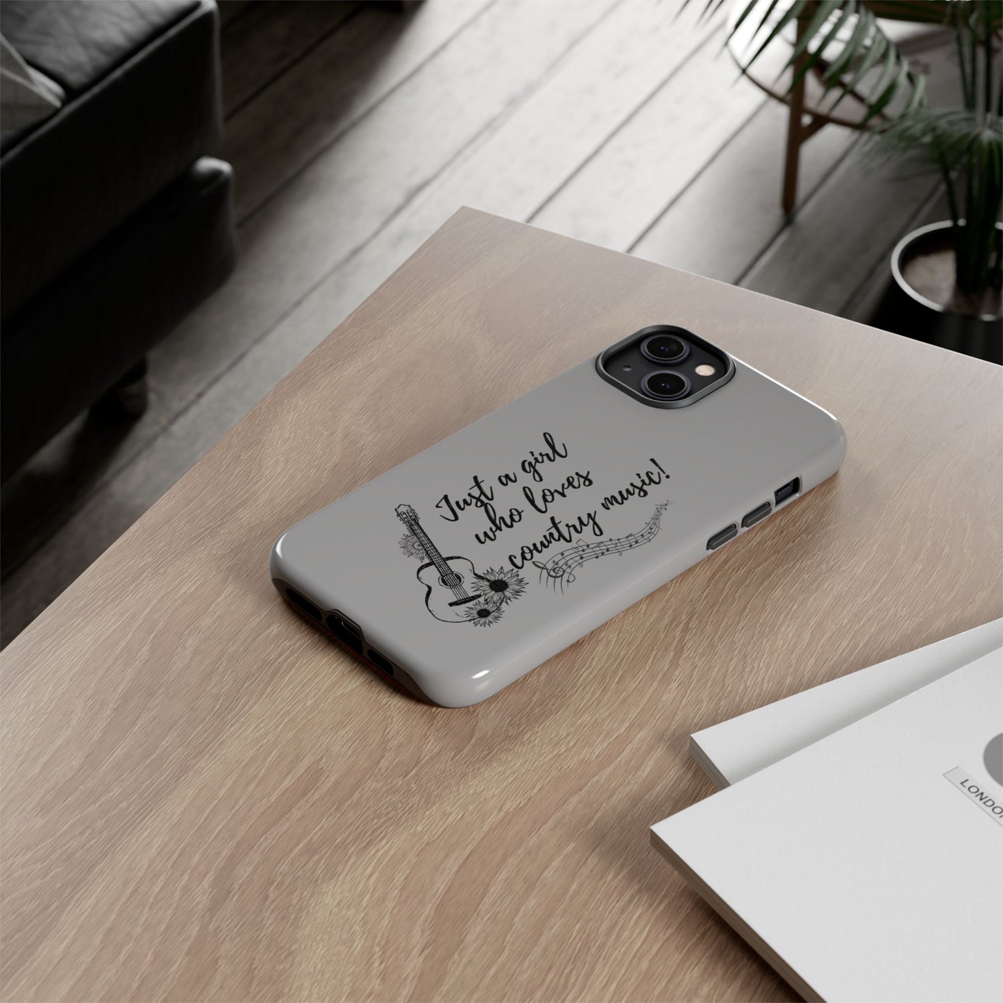 Country Music Lover Phone Case - Just a Girl Who Loves Country Music!