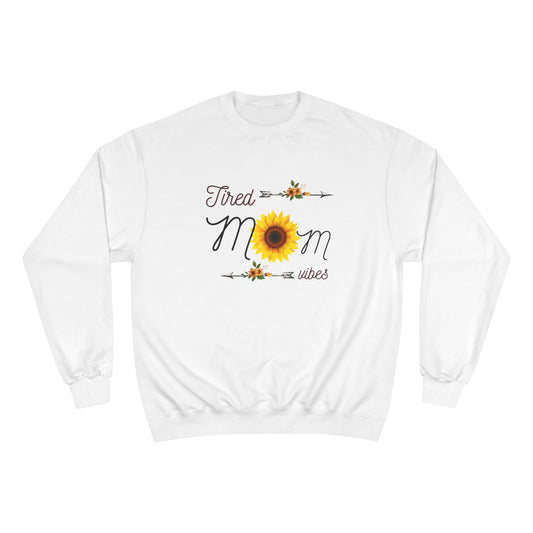 Tired Mom Sweatshirt with Sunshine Vibes